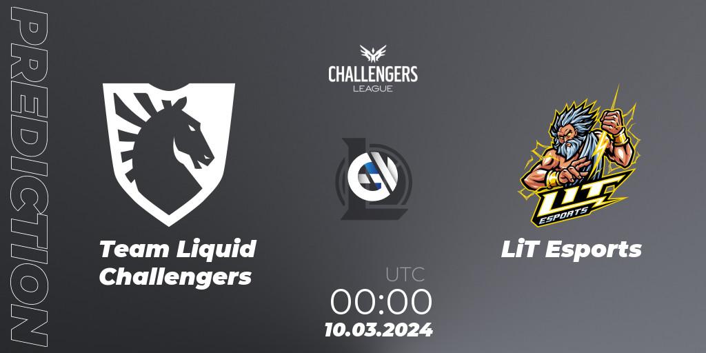 Team Liquid Challengers - LiT Esports: ennuste. 10.03.24, LoL, NACL 2024 Spring - Group Stage