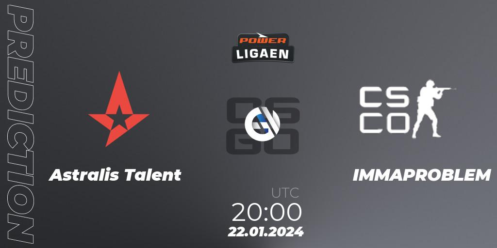 Astralis Talent - IMMAPROBLEM: ennuste. 22.01.2024 at 20:00, Counter-Strike (CS2), Dust2.dk Ligaen Season 25