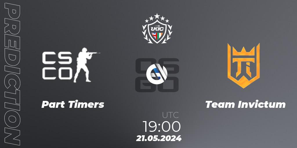 Part Timers - Team Invictum: ennuste. 21.05.2024 at 19:00, Counter-Strike (CS2), UKIC League Season 2: Division 1