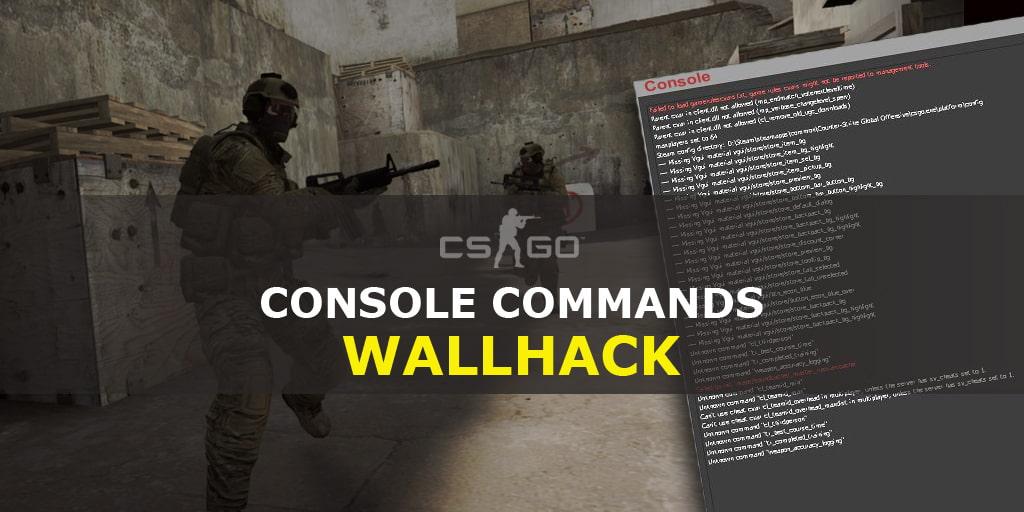 Aktivoidaan WallHack CS: GO: ssa konsolikomennoilla