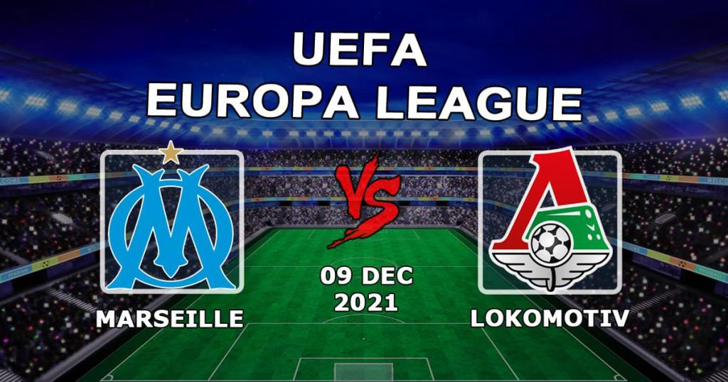 Marseille - Lokomotiv: ennuste ja veto Eurooppa-liigan otteluun - 09.12.2021