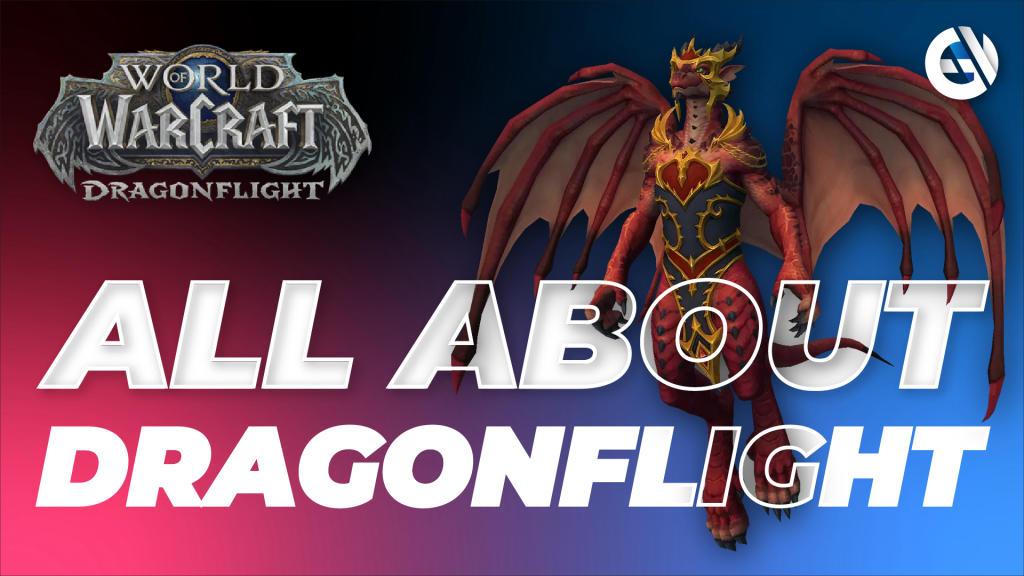 Mitä tiedetään World of Warcraft: Dragonflight. Opas, julkaisupäivä, ominaisuudet, järjestelmävaatimukset