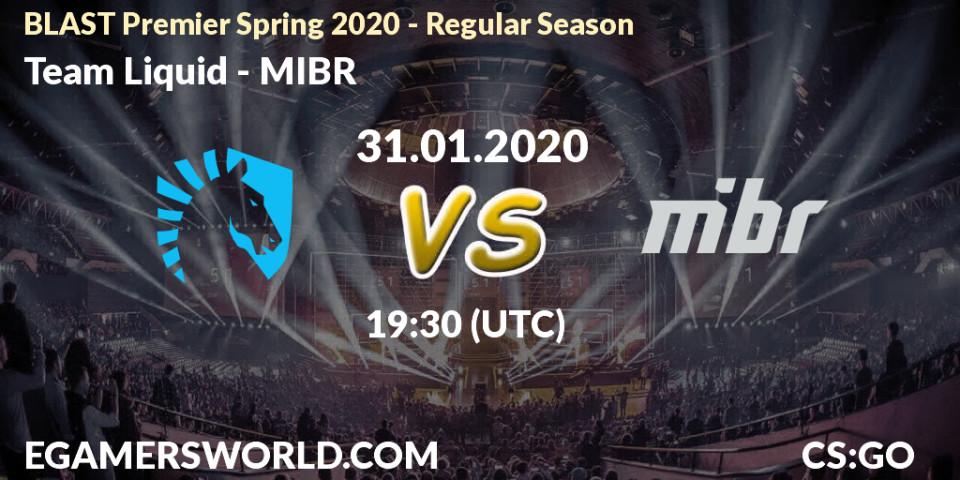 Team Liquid - MIBR: ennuste. 31.01.20, CS2 (CS:GO), BLAST Premier Spring Series 2020: Regular Season