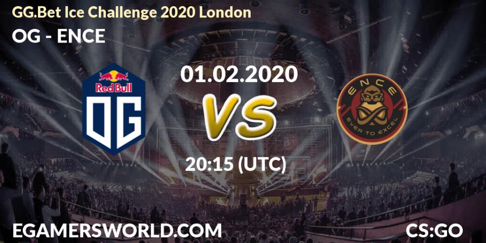 OG - ENCE: ennuste. 01.02.20, CS2 (CS:GO), GG.Bet Ice Challenge 2020 London
