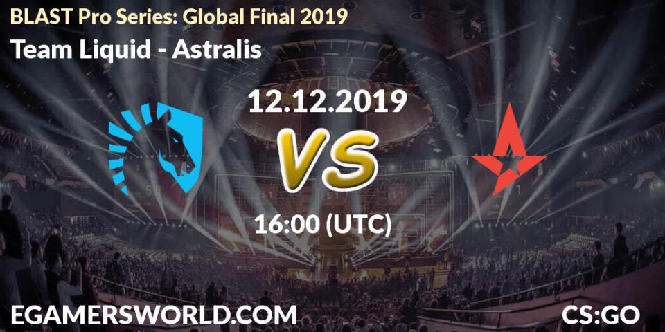 Team Liquid - Astralis: ennuste. 12.12.19, CS2 (CS:GO), BLAST Pro Series: Global Final 2019