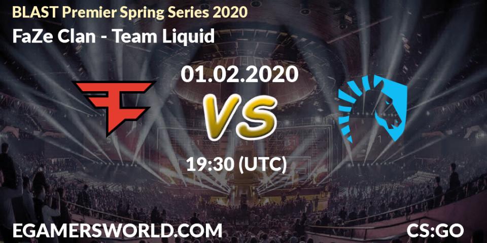 FaZe Clan - Team Liquid: ennuste. 01.02.20, CS2 (CS:GO), BLAST Premier Spring Series 2020: Regular Season