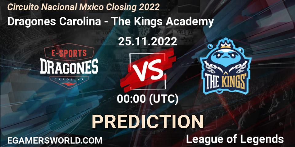 Dragones Carolina - The Kings Academy: ennuste. 25.11.22, LoL, Circuito Nacional México Closing 2022