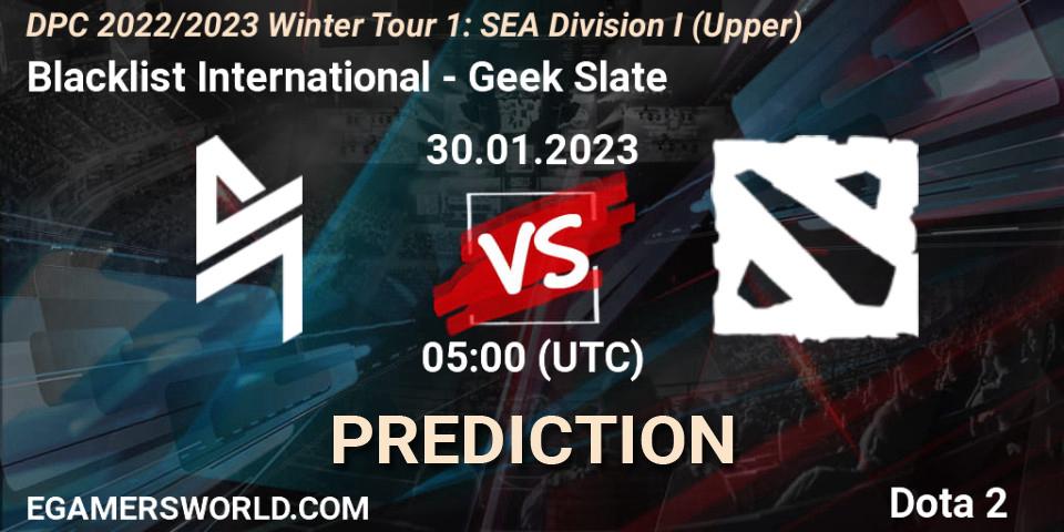 Blacklist International - Geek Slate: ennuste. 30.01.23, Dota 2, DPC 2022/2023 Winter Tour 1: SEA Division I (Upper)