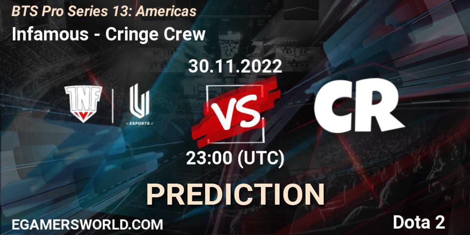 Infamous - Cringe Crew: ennuste. 30.11.22, Dota 2, BTS Pro Series 13: Americas