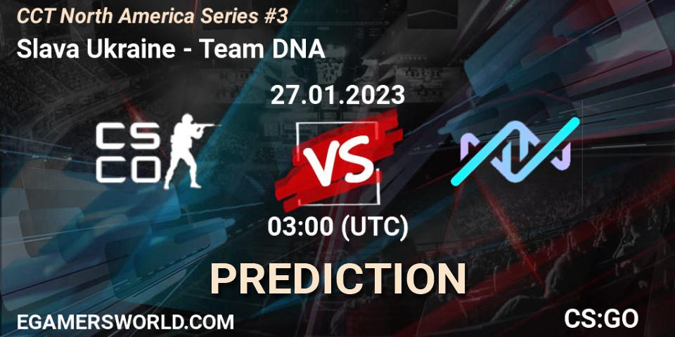 Slava Ukraine - Team DNA: ennuste. 28.01.23, CS2 (CS:GO), CCT North America Series #3