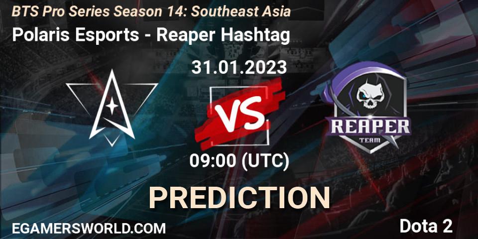 Polaris Esports - Reaper Hashtag: ennuste. 31.01.23, Dota 2, BTS Pro Series Season 14: Southeast Asia