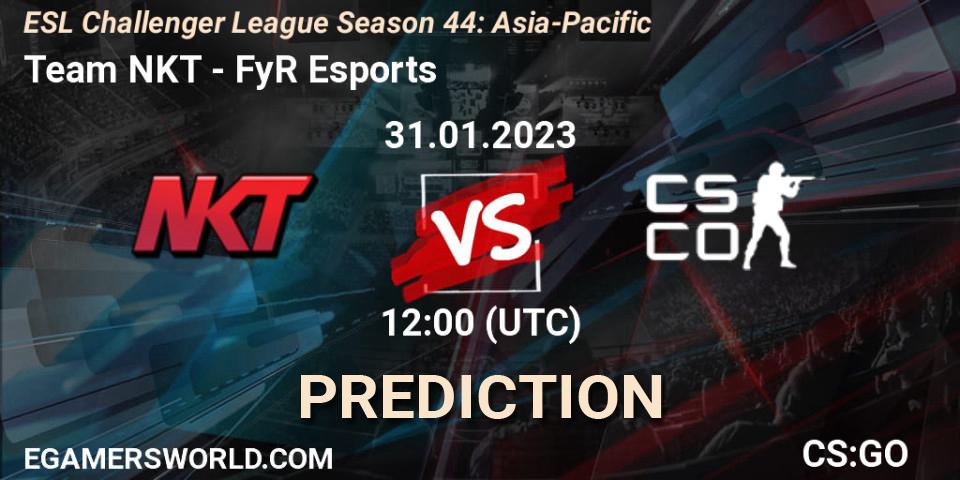 Team NKT - FyR Esports: ennuste. 31.01.23, CS2 (CS:GO), ESL Challenger League Season 44: Asia-Pacific