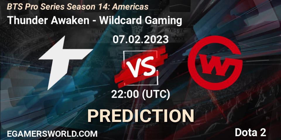 Thunder Awaken - Wildcard Gaming: ennuste. 07.02.23, Dota 2, BTS Pro Series Season 14: Americas