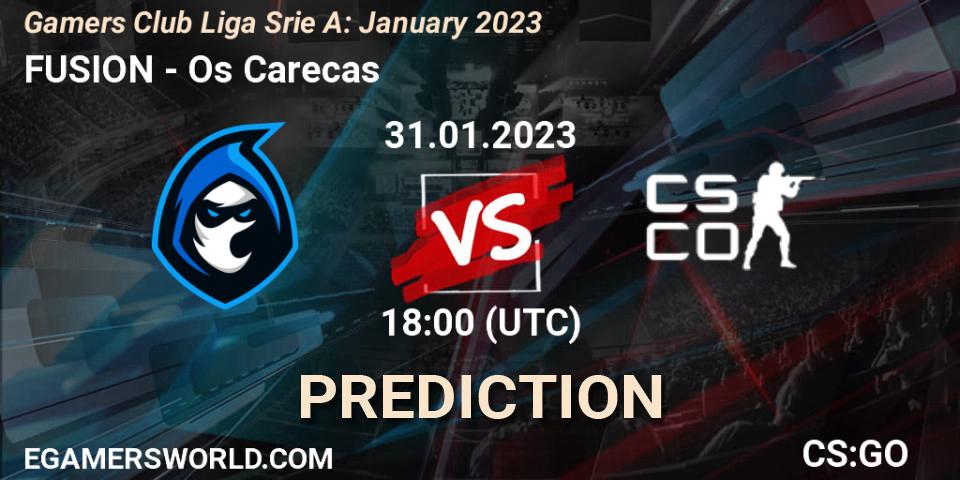 FUSION - Os Carecas: ennuste. 31.01.23, CS2 (CS:GO), Gamers Club Liga Série A: January 2023