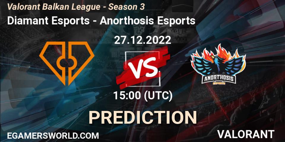 Diamant Esports - Anorthosis Esports: ennuste. 27.12.22, VALORANT, Valorant Balkan League - Season 3