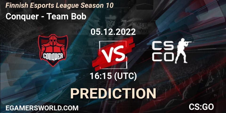 Conquer - Team Bob: ennuste. 05.12.22, CS2 (CS:GO), Finnish Esports League Season 10