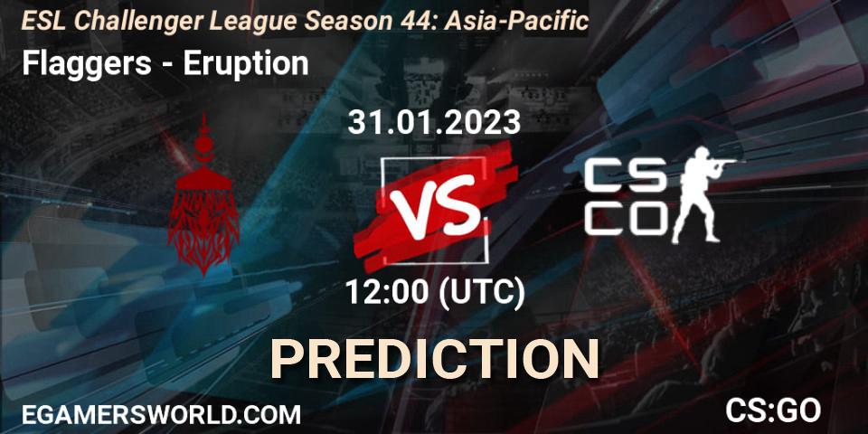 Flaggers - Eruption: ennuste. 31.01.23, CS2 (CS:GO), ESL Challenger League Season 44: Asia-Pacific
