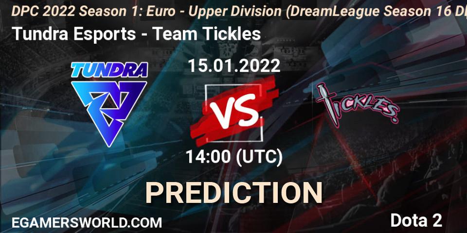 Tundra Esports - Team Tickles: ennuste. 15.01.22, Dota 2, DPC 2022 Season 1: Euro - Upper Division (DreamLeague Season 16 DPC WEU)