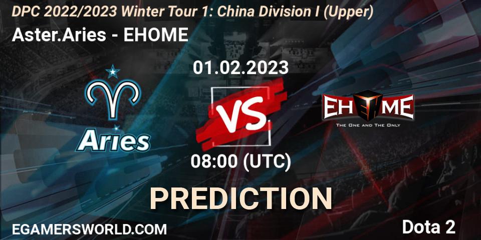 Aster.Aries - EHOME: ennuste. 01.02.23, Dota 2, DPC 2022/2023 Winter Tour 1: CN Division I (Upper)