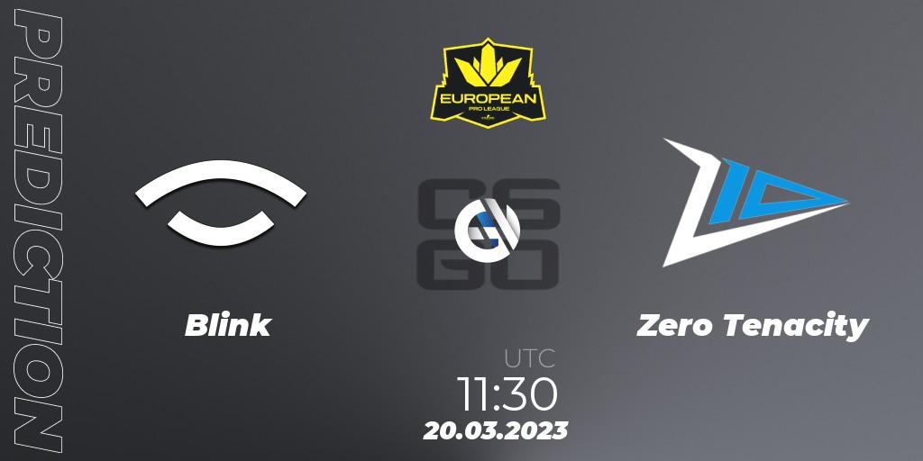 Blink - Zero Tenacity: ennuste. 20.03.23, CS2 (CS:GO), European Pro League Season 7: Division 2