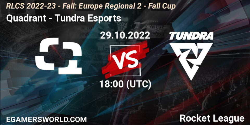 Quadrant - Tundra Esports: . Rocket League, ennustus, suoratoisto,  LiveScore, tulokset. RLCS 2022-23 - Fall: Europe Regional 2 - Fall Cup,  Quadrant - Tundra Esports. Twitch, YouTube - 2DY3BrbK52 | EGW