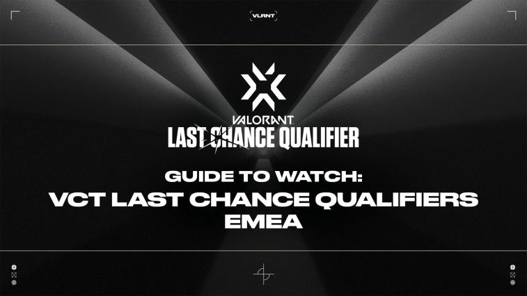 VALORANT Champions Tour 2022: EMEA Last Chance -karsinnan esikatselu. Kuva 1